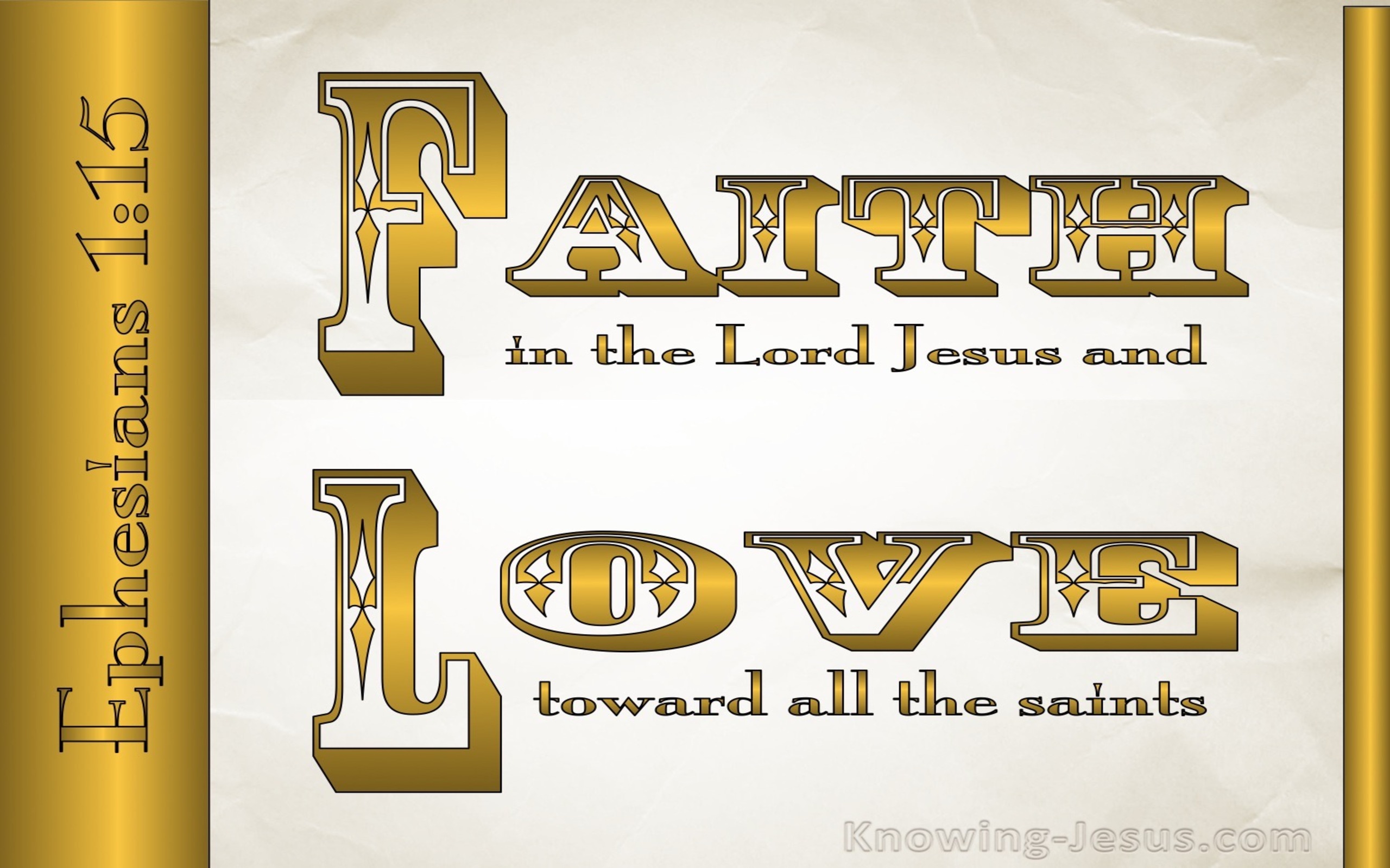 Ephesians 1:15 Faith And Love (gold)